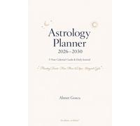 Astrology Planner 2026-2030: 5-Year Celestial Guide & Daily Journal