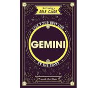 Astrology Self-Care: Gemini: Live your best life by the stars (Astrology Self-Care)