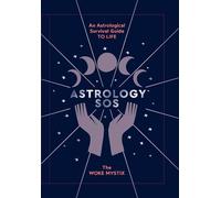 Astrology SOS: An astrological survival guide to life