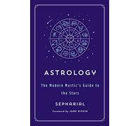 Astrology: The Modern Mystic's Guide to the Stars (Modern Mystic Library)