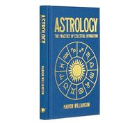 Astrology: The Practice of Celestial Divination (Arcturus Hidden Knowledge)