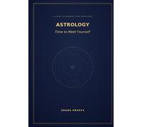Astrology: Time to Meet Yourself: A Guide to Reading Your Horoscope
