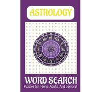 ASTROLOGY WORD SEARCH PUZZLE BOOK: Word search with easy to Read Print about Astrology, Horoscopes, Zodiac and More | 6x9 inches, 110 pages | 50+ ... for Vacations, Holidays and Free Times