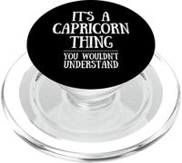 Astrology Zodiac A Capricorn Thing You Wouldn't Understand PopSockets PopGrip for MagSafe