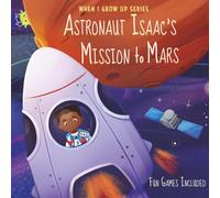 Astronaut Isaac's Mission to Mars. Personalized Book about Astronauts ("When I Grow Up" Series for Isaac)