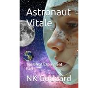 Astronaut Vitale: The Great Experiment Part 1