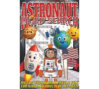 Astronaut Word Search: Easy To Read Print With 50+ Puzzles About Astronauts, Outer Space, Space Exploration, And More | 6x9 inch, 110 pages | Gift For Holidays, Vacations, and Spare Time