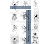 ASTRONAUTAS PARA COLOREAR: 100 DISEÑOS MINIMALISTAS PARA LIBERAR TU CREATIVIDAD