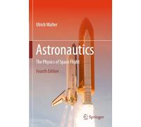 Astronautics: The Physics of Space Flight