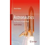 Astronautics: The Physics of Space Flight