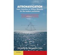 Astronavigation: From Columbus to William Barentsz for the modern yachtsman