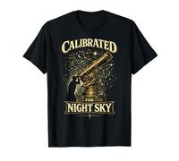 Astronomer Astronomy Calibrated for Night Sky T-Shirt
