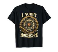 Astronomer Astronomy I Audit Your Horoscope T-Shirt
