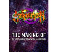 Astronomicon The Making Of: A Pop Culture Convention