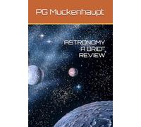 ASTRONOMY A BRIEF REVIEW