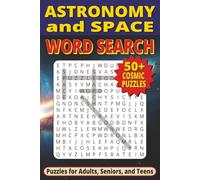 Astronomy and Space Word Search: Themed Puzzle Book for Seniors, Adults, Teens | for Stargazers, Astronomy Buffs, Science Nerds | Perfect Gift for Birthdays, Vacations, and Travel