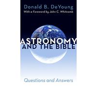 Astronomy and the Bible: Questions and Answers