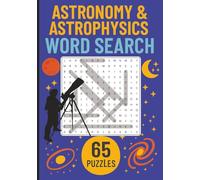 Astronomy & Astrophysics Word Search: Fun and Educational Space Puzzles for Adults and Kids | Learn About Planets, Stars, Galaxies, Black Holes | Challenge Your Mind