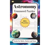 Astronomy Crossword: Crossword Puzzles with Easy-to-Read Print about Astronomy, Space Exploration, Cosmology & the Universe and More | 6×9 inches, 136 ... Gift for Vacations, Holidays and Relaxation