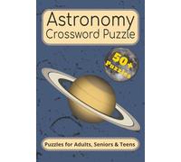 Astronomy Crossword Puzzles: Crossword Puzzles with Easy to Read Print about Galaxies, Universe, Planets, and More | 6x9 inches, 120 pages | 50+ ... Gifts for Vacations, Holidays and Relaxation