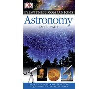 Astronomy: Eyewitness Companions