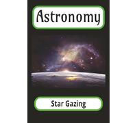 Astronomy Log Book: Observation records | star watching and tracking | 6 x 9 inches | 100 pages | Great gift for Star Gazers
