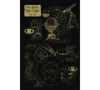 Astronomy Observation Book: A night sky observation log book for stargazers