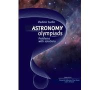 Astronomy Olympiads: Problems with Solutions
