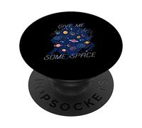 Astronomy Space Shirts Funny Give Me Some Space Outer Space PopSockets Adhesive PopGrip