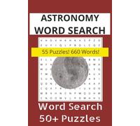 ASTRONOMY WORD SEARCH 50+ PUZZLES: Word Searches with Easy-to-Read Print about Astronomy. (6x9 inches, 110 pages | 55 Puzzles | Gift for Vacations, Holidays and Free Times).