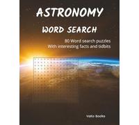 Astronomy Word search - Large print: Large print, easy to read | 80 puzzles, fun and relaxing | With knowledge tidbits