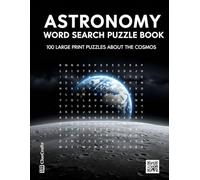 Astronomy Word Search Puzzle Book: A Fun Brain Game for Space and Universe Enthusiasts to Relax and Boost Vocabulary | Large Print Themed Puzzles for ... Seniors (The Ultimate Word Search Collection)