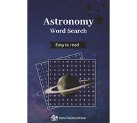 Astronomy Word Search Puzzle Book: Astronomy-Themed Puzzles for Adults, Teens & Kids, Includes Astronomy, Space, The Universe & More - Easy to Read ... | Great for Vacations, Holidays and Free Time