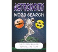 Astronomy Word Search Puzzle Book: Astronomy Word Search Puzzle Book: Word Searches with Easy to Read Print about Planets, Stars, Galaxies and More | ... Fun Gift for Vacations, Holidays & Free Time