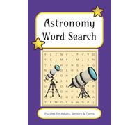 Astronomy Word Search Puzzle Book: Astronomy Word Search Puzzles with Easy to Read Print about Outer Space, Planets, Stars and More | 6x9 inches, 110 ... for Vacations, Holidays and Free Times