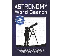 Astronomy Word Search Puzzle Book: Space-Themed Puzzles About Astronomy and the Galaxy