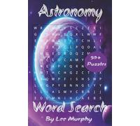 Astronomy Word Search Puzzle Book: Word searches with Easy print about Astronomy, Universe, Space and more, 6x9 inches, 110 pages 50+ puzzles, Ideal for Vacations,Holidays and Free Times
