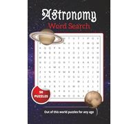 Astronomy Word Search Puzzle Book: Word Searches with Easy to Read Print about astronomy, galaxies, planets, and More | 6x9 Inches | 101 Pages | 50 Puzzles, Gift for Vacations, Holidays and Free Time