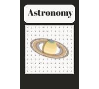 Astronomy Word Search Puzzle Book: Word searches with Easy to Read Print about Astronomy, Planets, and Solar System and more | 6x9, 110 pages | 50+ ... Gifts for Vacations, Holidays and Free Times