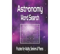 Astronomy Word Search Puzzle Book: Word Searches with Easy to Read Print about Astronomy, Planets, Constellations and more | 6x9 inches, 110 pages | ... Gift for Vacations, Holidays and Free Times.