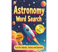 Astronomy Word Search Puzzle Book: Word Searches with Easy to Read Print about Astronomy, Planets, Galaxies and Beyond | 6x9 inches, 110 pages | 50+ puzzles . . . for Holidays, Vacations and Free Time