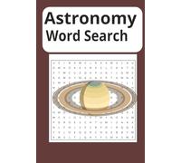 Astronomy Word Search Puzzle Book: Word Searches with easy to read print about Astronomy,space,and planetary bodies