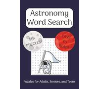 Astronomy Word Search Puzzle Book: Word Searches with Easy to Read Print about Astronomy, Space, Astrology, and More | 6x9 inches, 110 pages | 50+ ... Gifts for Vacations, Holidays, and Free Times