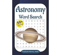 Astronomy Word Search Puzzle Book: Word Searches with Easy to Read Print about Space, Stars, Galaxy, Planets and More | 6x9 inches, 110 pages | 50+ ... Gift for Vacations, Holidays and Free Times