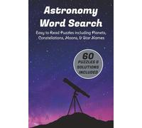 Astronomy Word Search Puzzle Book: Word Searches with Easy to Read Puzzles about Space, Astronomy, Constellations, and More | 6x9 inches, 120 pages | ... Gift for Vacation, Holidays, and Free Times
