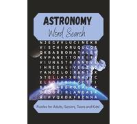 Astronomy Word Search: Word Find with Easy to Read Print about Astronomy, Astrology, Astrophysics, and More | 6 x 9", 100 pages | 50 Puzzles ... Gift ... Holidays, Free Time and Waiting Rooms