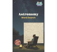 Astronomy Word Search: Word Snacks Edition: 30 All-Directions Puzzles with 18 Words Each + 5 Bonus Word Scrambles For Teens, Adults, and Seniors | On The Go Activity Book (5x8 Mini Word Search)