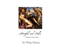 Astrophel and Stella: Elizabethan Sonnet Cycle