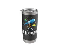 Astrophysicist Astrophysics Funny Astronomy Cosmology Stainless Steel Insulated Tumbler