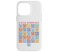 Astrophysics Alphabet A to Z Space Science Concepts Chart Case for iPhone 14 Pro Max